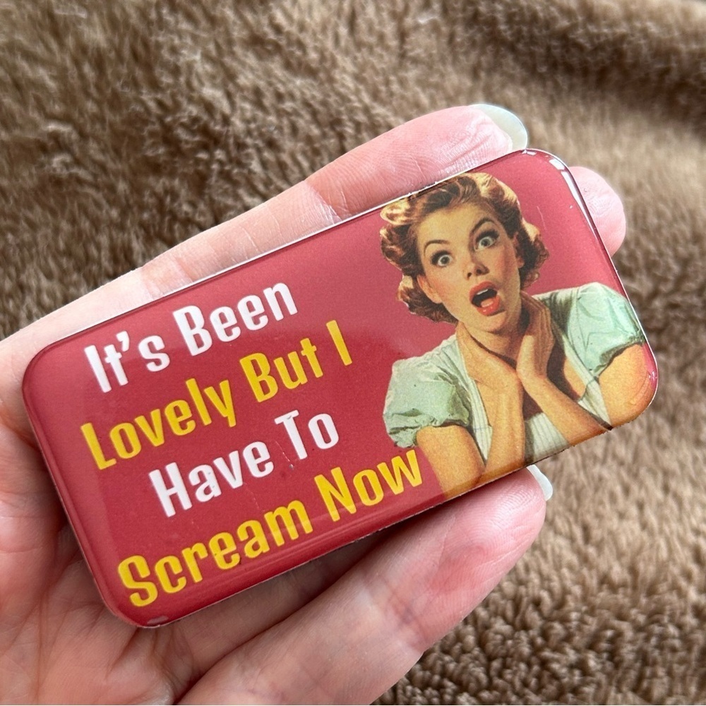 Funny Magnet “It’s Been Lovely But I Have To Scream Now” Rectangle, Red, Yellow